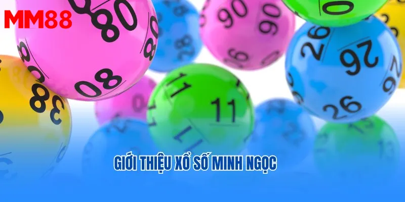 giới thiệu về xổ số minh ngọc