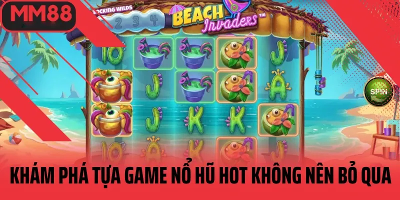 khám phá các tự game nổ hũ không thể bỏ lỡ