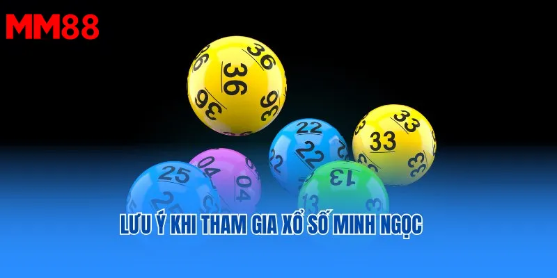 Những lưu ý khi tham gia xổ số minh ngọc