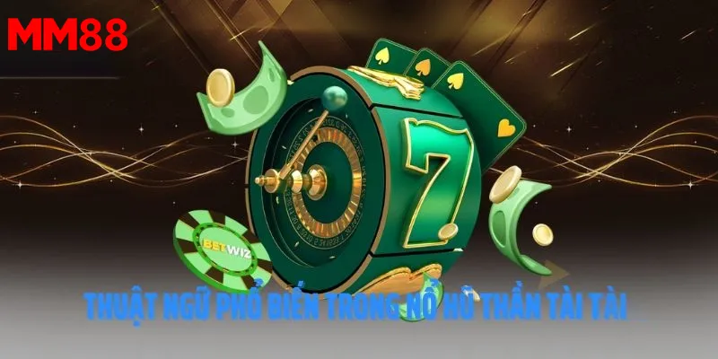 những thuật ngữ cần nắm