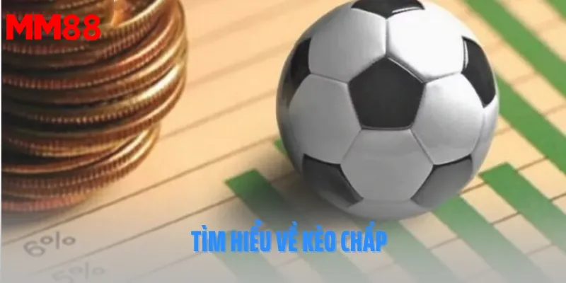 khám phá về kèo chấp